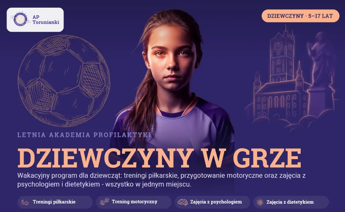 Letnia Akademia Profilaktyki „Dziewczyny w grze” dla torunianek
