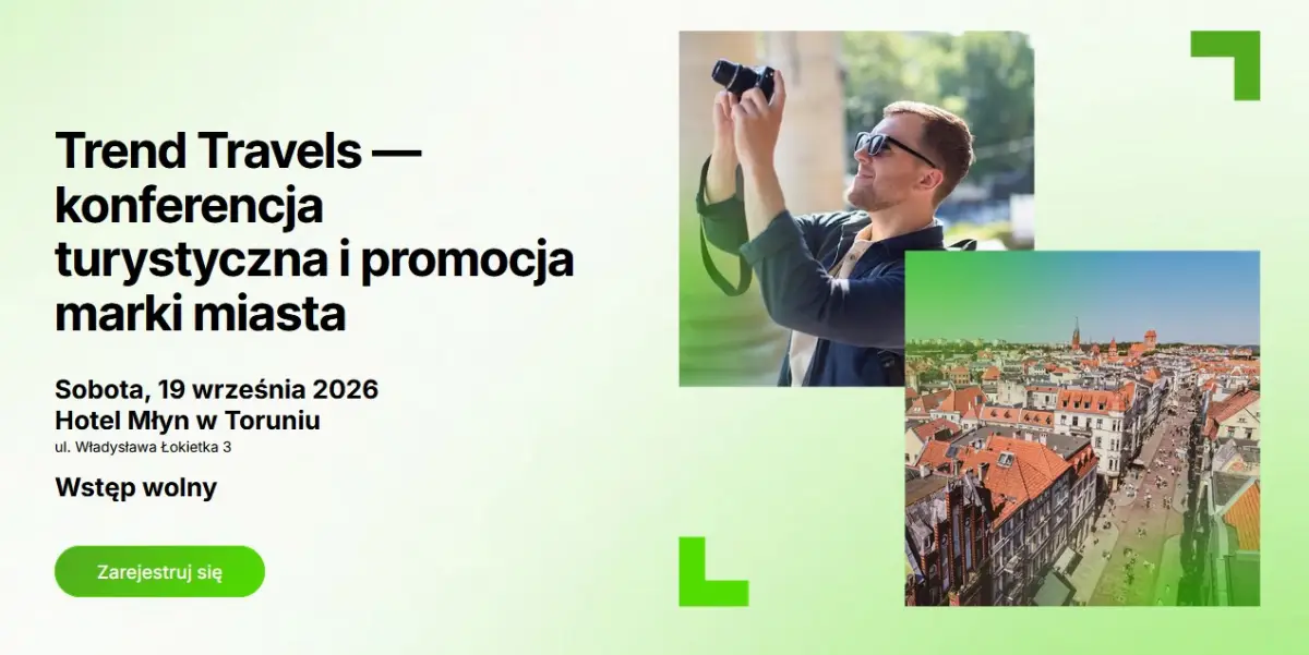 Konferencja Trend Travels w Toruniu: Podróże samodzielne i innowacyjne strategie