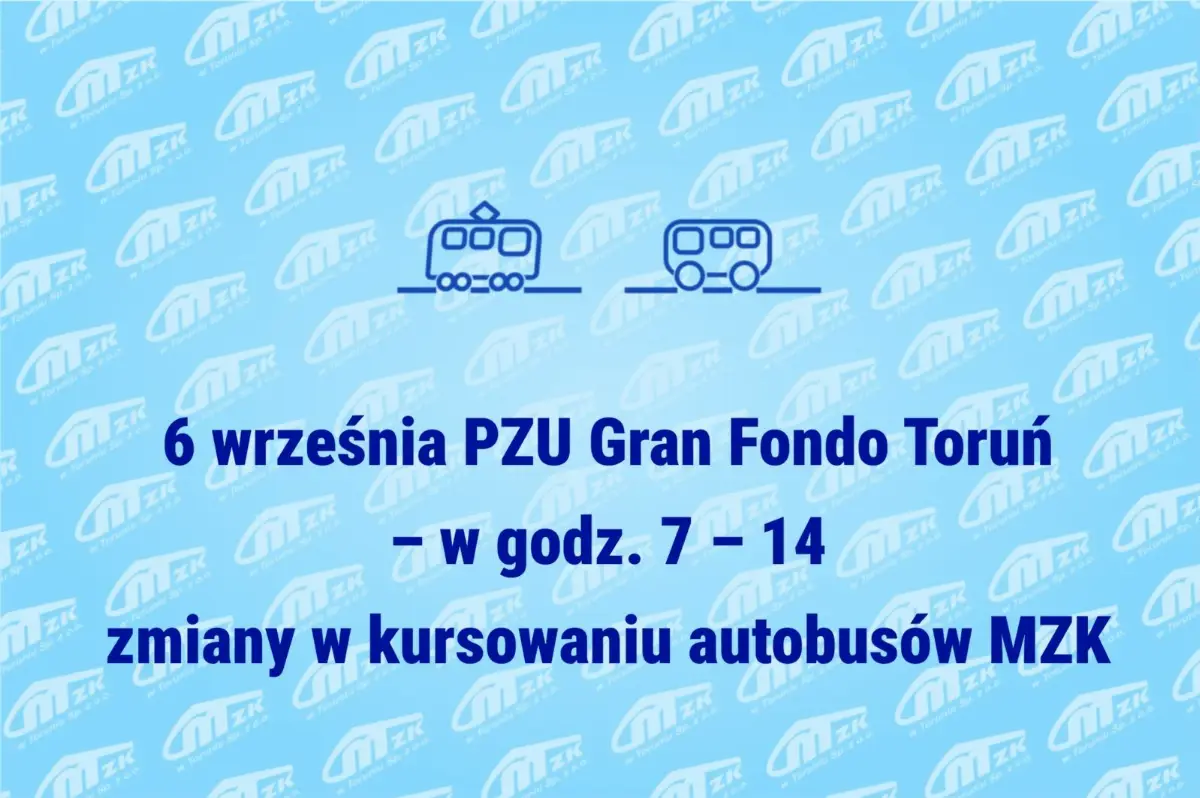 Zmiany w kursach autobusów MZK z powodu PZU Gran Fondo Toruń