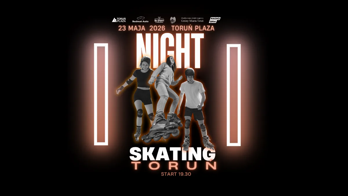 Nightskating Toruń 2026 - Powrót Wieczornego Przejazdu