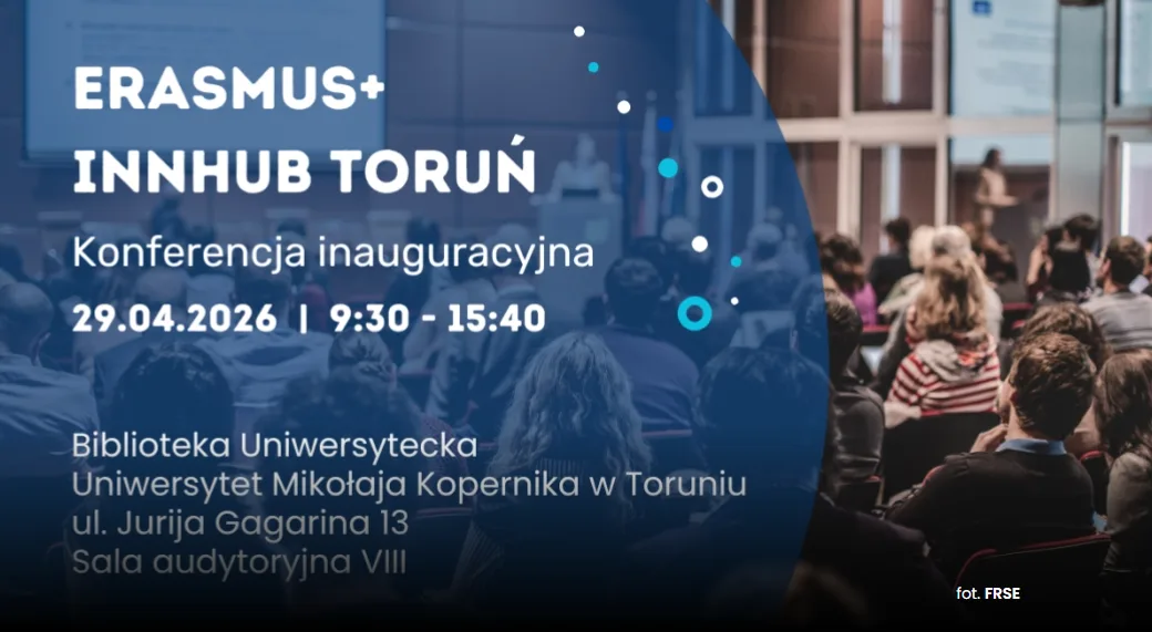Inauguracyjna konferencja Centrum Innowacji Erasmus+ w Toruniu