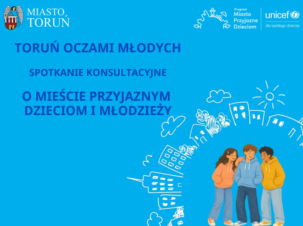 Konsultacje dla toruńskiej młodzieży w ramach Programu UNICEF