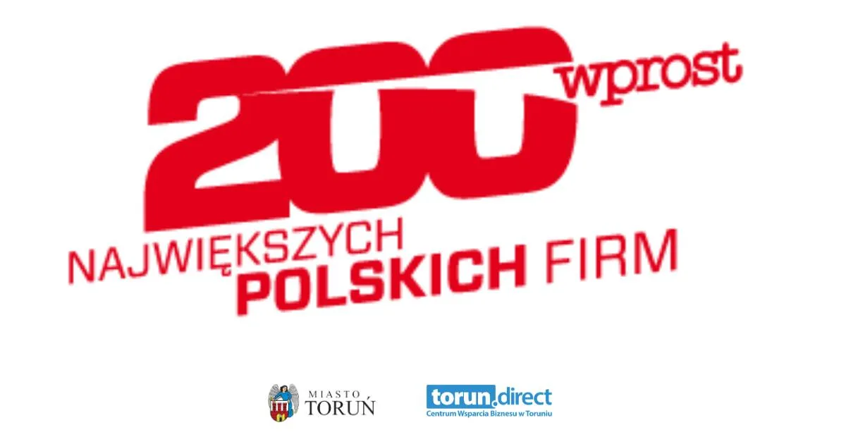 Toruńskie przedsiębiorstwa w Liście 200 „Wprost” 2026