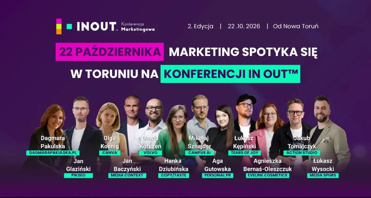 Druga edycja konferencji IN OUT™ w Toruniu - zmiany w marketingu